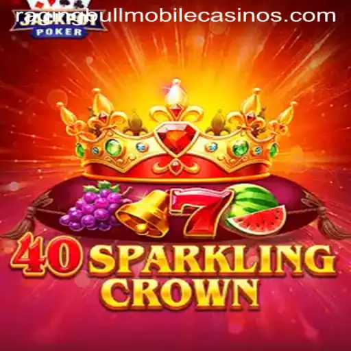 Discovering the Electrifying World of 40SparklingCrown at Raging Bull Casino