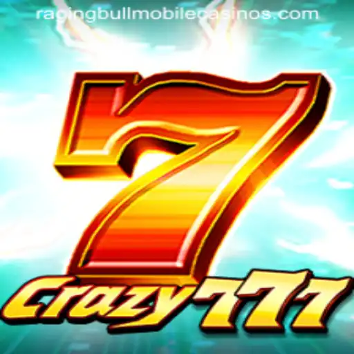 Discover 'Crazy777': A Thrilling Experience at Raging Bull Casino