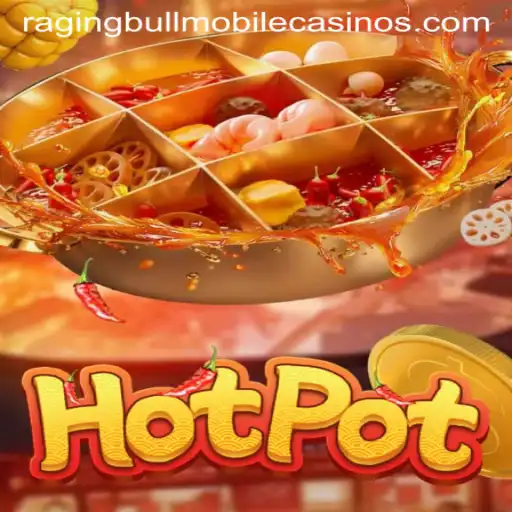 Hotpot: The Sizzling Game Experience at Raging Bull Casino