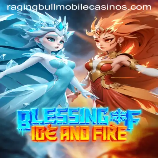 Exploring Blessing of Ice and Fire: A Guide to Raging Bull Casino's Exciting New Game