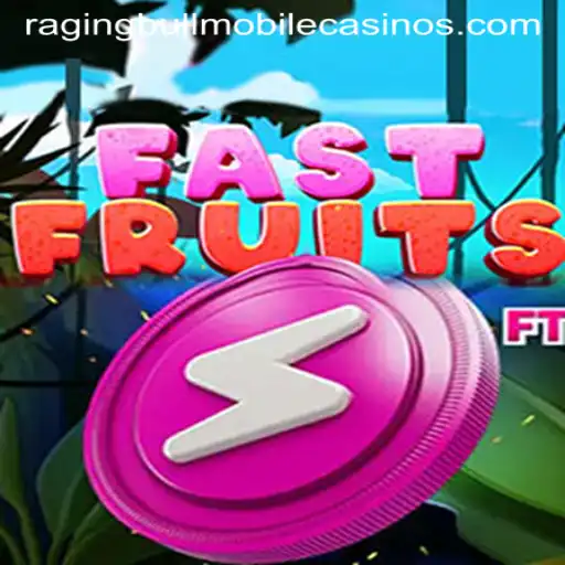 Exploring FastFruits at Raging Bull Casino: A Comprehensive Guide