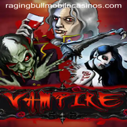 Exploring the Thrills of Vampire at Raging Bull Casino